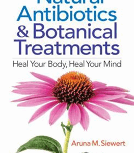 Natural Antibiotics & Botanical Treatments