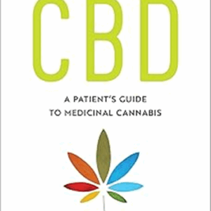 CBD:  A Patient’s Guide to Medicinal Cannabis